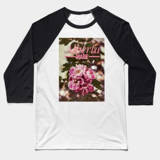 Alberta Made Poster with Alberta roses Baseball T-Shirt